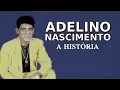 Lagu A HISTÓRIA DE ADELINO NASCIMENTO