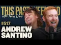 Andrew Santino This Past Weekend w Theo Von
