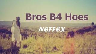 Download Bros B4 Hoes Lyrics NEFFEX MP3