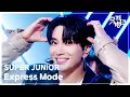 Download Lagu Express Mode - SUPER JUNIOR (슈퍼주니어) [뮤직뱅크/Music Bank] | KBS 250711 방송