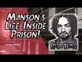 Inside Charles Manson s Extended Prison Life