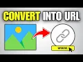 How To Convert Image Into URL Link Full Guide