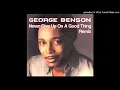 Download Lagu George Benson - Never Give Up On A Good Thing (Remix by DJ MIKE)