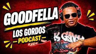 Los Gordos Podcast - Goodfella