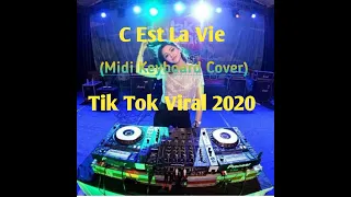 Download Dj C Est La Vie Viral Tik Tok  || Versi Midi Keyboard 2020 !! MP3