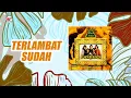 Panbers - Terlambat Sudah (Official Audio)