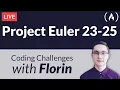 Project Euler Challenges 23-25 - Coding Challenges with Florin