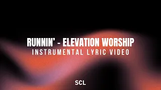 Download Runnin' (Elevation Worship) - Instrumental Lyrics MP3