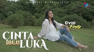 Download Ovhi Firsty  -  CINTA DIBALAS LUKA ( Official Music Video ) MP3