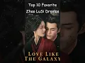 Download Lagu Top 10 Favorite Zhao LuSi Dramas #dramalist #cdrama #asiandrama #chinesedrama