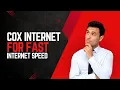 Cox Internet for fast Internet speed Cox Internet Plans