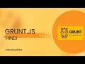 Introduction Of Grunt js What is Grunt js History of Grunt js Why developers used it