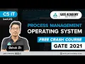 lect 2 PROCESS MANAGEMENT OS BY SATEESH SIR CS IT FREE CRASH COURSE GATE 2021