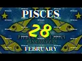 The zodiac sign for those born on February 28 PISCES Daily Horoscope