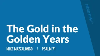 The Gold in the Golden Years