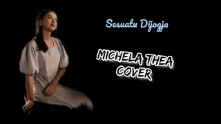 Download SESUATU DIJOGJA || MICHELA THEA COVER MP3