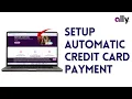 How to Setup Automatic Credit Card Payments in Ally Bank Desktop