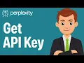 How To Get Perplexity AI API Key - Step By Step 2026 Guide