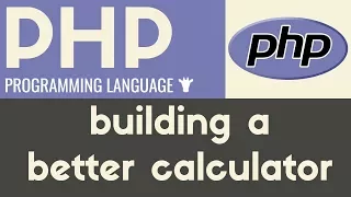 Building a Better Calculator PHP Tutorial 22