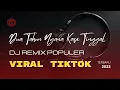 Download Lagu DJ TIKTOK DUA TAHUN NGANA KASE TINGGAL | TIKTOK VIRAL TERBARU FULL BASS @ZhukriadhyDuaTiga