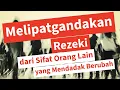 Lagu Cara Melipatgandakan Rezeki dari Perubahan Sifat Orang Lain?? SERU!!