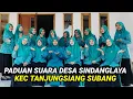 PADUAN SUARA DESA SINDANGLAYA | Lagu Subang Jawara | Tanjungsiang Rindang | Sindanglaya Manjur