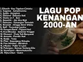 Download Lagu lagu kenangan 2000-an band pop indonesia hits nostalgia (tanpa iklan)