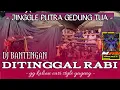 Lagu DJ BANTENGAN DITINGGAL RABI ‼️JINGGLE PUTRA GEDUNG TUA