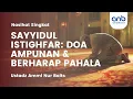 Download Lagu Sayyidul Istighfar: Doa Ampunan \u0026 Berharap Pahala | Ustadz Ammi Nur Baits