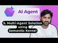5 Multi-Agent Orchestration using Semantic kernel