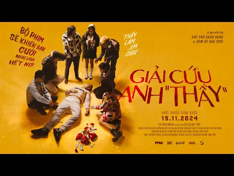 (Official Trailer) GIẢI CỨU ANH "THẦY" | KHỞI CHIẾU 15.11.2024