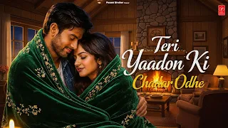 teri yaadon ki chadar odhe official video dil ne tera naam liya bollywood hindisong 2026