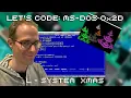 Let s Code MS DOS 0x2D L System XMas