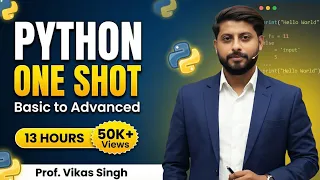 PYTHON 2026 Tutorial for Beginners One SHOT Basic to Advanced HINDI BY VIKAS SINGH