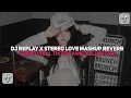 Download Lagu DJ REPLAY X STEREO LOVE X I'M A LADY STYLE TANTE FULL SLOW REVERB MENGKANE BY KHARIS SOPAN VIRAL