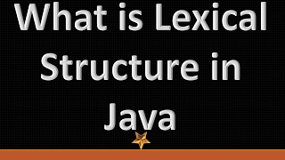 What is Lexical Structure in Java JTB 6