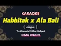 Download Lagu KARAOKE HABBITAK X ALA BALI NADA WANITA / CEWEK | VERSI REGGAE VOC. DANUARTA FT ALFINA NINDIYANI