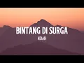 Download Lagu Noah - Bintang Di Surga Lyrics