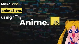 How to Make cool animations using Anime js