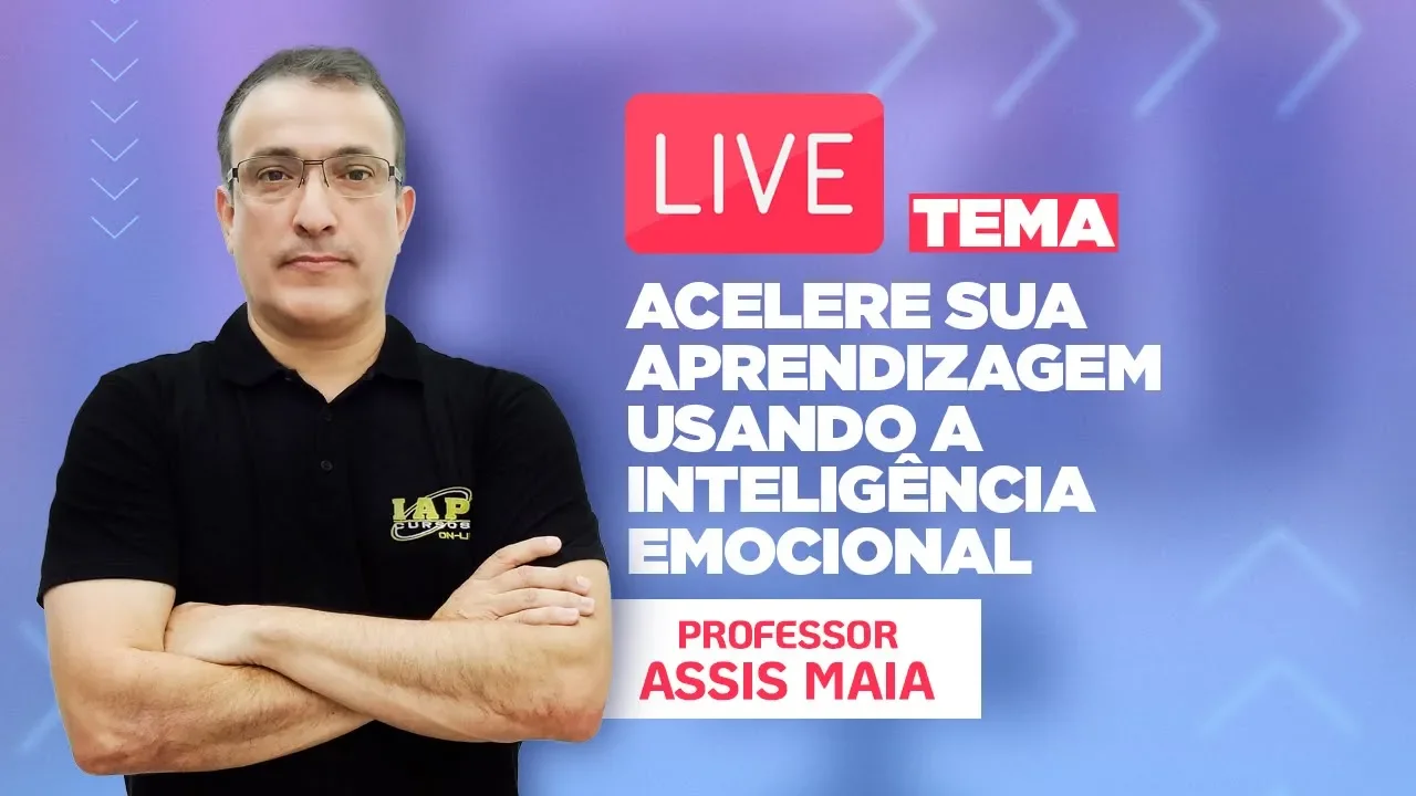 LIVE: ACELERE SUA APRENDIZAGEM USANDO A INTELIGENCIA EMOCIONAL.