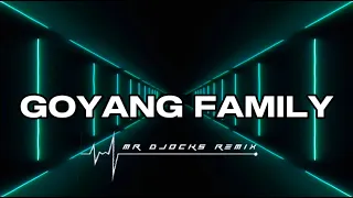 Download SPECIAL TAHUN BARU 🔥 GOYANG FAMILY - [ MR DJOCKS REMIX ] BASSPOGO 2024 MP3