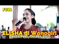 Download Lagu FULL ELISHA OA CANTIK PUOLL, CERDAS, LUCU LIVE WONOGIRI TERBARU 2025