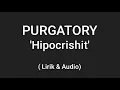 Download Lagu Purgatory - Hipocrishit (Lirik)