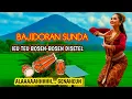 Download Lagu BAJIDORAN SUNDA  NU IEU..TEU BOSEN BOSEN DI SETEL ALAAAAHHHHH.. GENAHEUN BARAYA