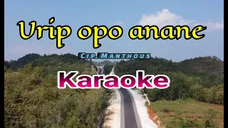 Download URIP OPO ANANE - Manthous ( Karaoke) MP3