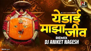yedai maza jiv g jiv dj remix viral marathi dj song dj aniket nagesh