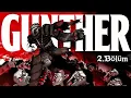 Ceset Sovalye Gunther in Hikayesi 2 Bolum