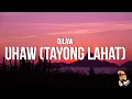 Download Lagu Dilaw - Uhaw (Tayong Lahat) (Lyrics)