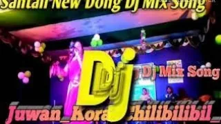 santali dj 2k19 juwan kora chilibilibil 2 super hit santali program dj mix song