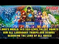 Lagu 🔥Lord World: He Awakens the Only SSS-Level Talent, Gaining All Legendary Troops and Heroes!
